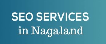 Digital marketing company in Nagaland, SEO company in Nagaland, SEO services in Nagaland